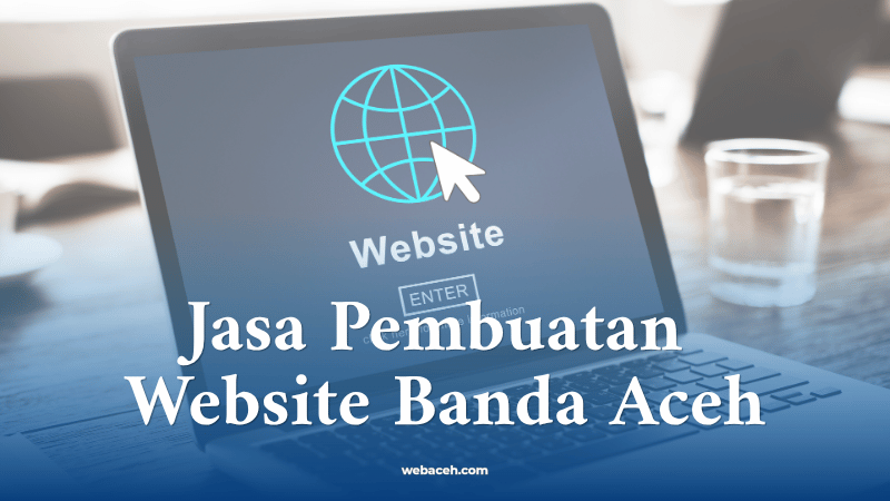 Jasa Pembuatan Website Banda Aceh